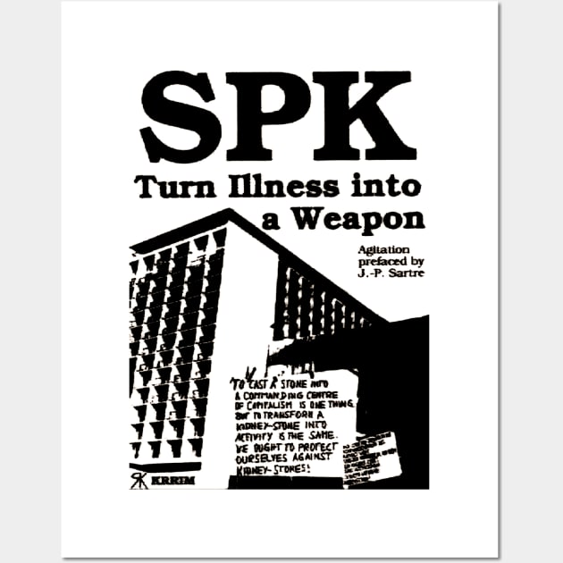 Socialist Patients Collective SPK - Turn Illness Into a Weapon Wall Art by WellRed